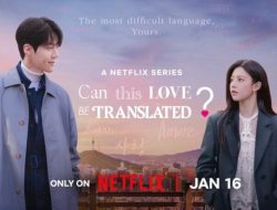 Drama Can This Love Be Translated? Jadwal Tayang, Sinopsis dan Pemeran Lengkapnya
